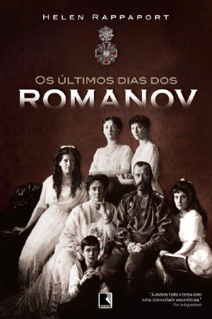 [The Romanov Sisters 01] • Os últimos dias dos Romanov